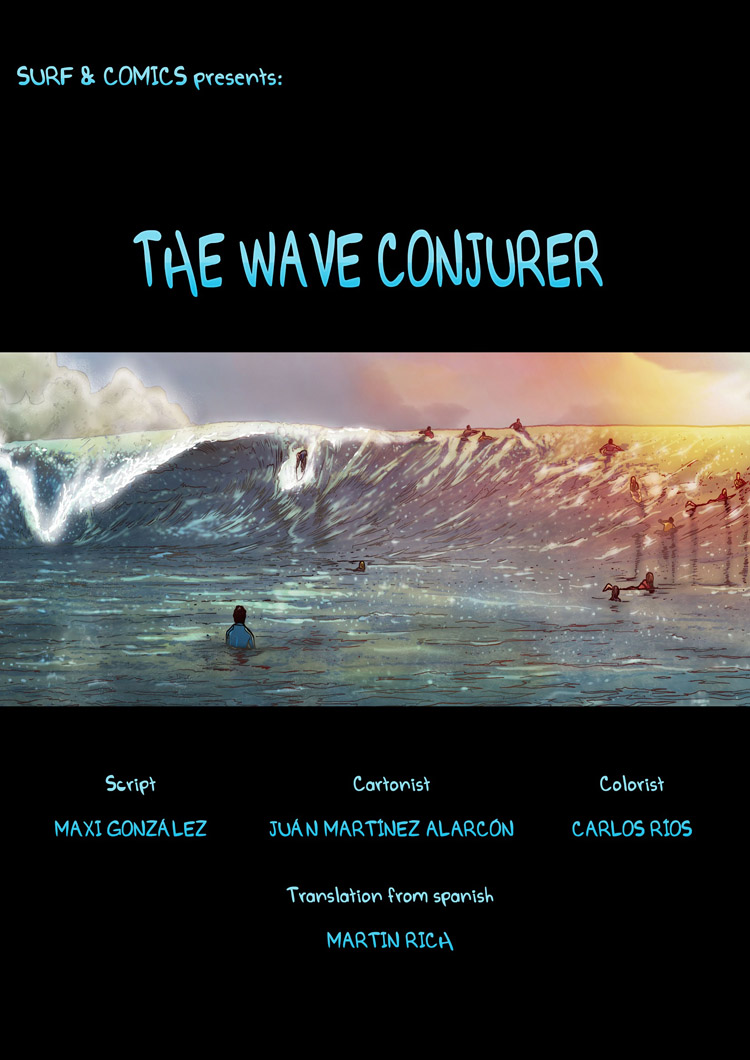 The Wave Conjurer: uma surf trip de Maxi González, Juan Martínez Alarcón e Carlos Rios